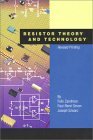 Resistor Theory and Technology: Revised Printing